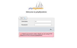 Maybe you are using HTTP instead of HTTPS to access phpMyAdmin