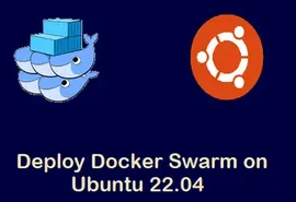 如何在 Ubuntu22.04 上部署 Docker Swarm ?
