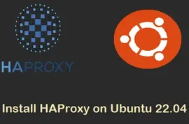 如何在 Ubuntu 22.04 上配置 HAProxy ?