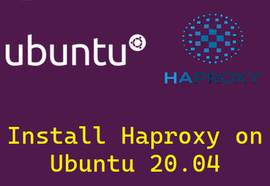 如何在 Ubuntu 20.04 LTS 安装 HAProxy ?