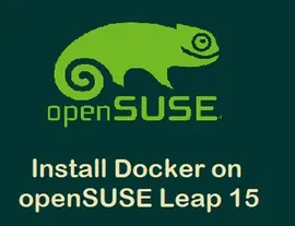 如何在 OpenSUSE Leap 15 上安装 Docker ?