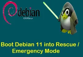 如何将 Debian 11 引导到救援 / 紧急模式 ?