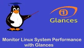 如何用 Glances 命令监控 Linux 系统 ？