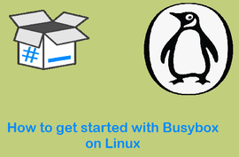 如何在 Linux 上使用 BusyBox 实用工具？
