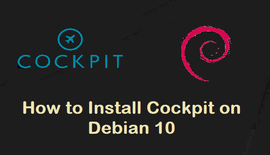 如何在 Debian 10 系统上安装 Cockpit Web 控制台 ?
