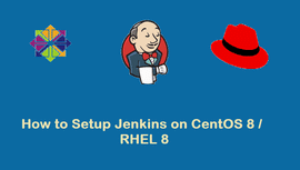 如何在 CentOS 8 / RHEL 8上安装配置 Jenkins ?