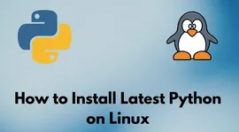 如何在 Linux 系统中安装最新版 Python ？