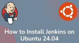 如何在 Ubuntu 24.04 上安装 Jenkins ？