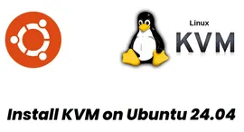 如何在 Ubuntu 24.04 安装 KVM ？
